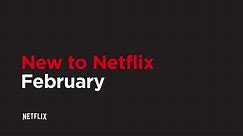 New to Netflix US | February 2017 | Netflix