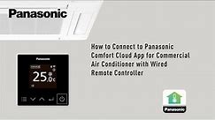 How to Connect Panasonic Comfort Cloud App for models with Wired Remote Controller