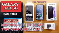 5 Alasan mending beli hp bekas ketimbang beli baru || samsung galaxy A54 5G BEKAS rasa BARU