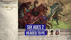 Six Ages 2 headed to PC