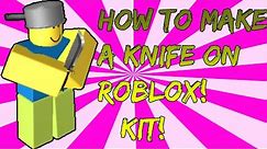 How to make a FPS KNIFE on roblox!