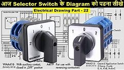 How to Read Selector Switch Circuit Diagram || Electrical Drawing part 22 @ElectricalTechnician