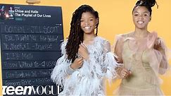 Chloe x Halle Create the Playlist to Their Lives | Teen Vogue