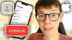 How To Unblock Phone Numbers On iPhone - Full Guide