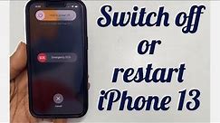 iPhone 13 how to switch off and Restart