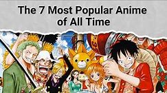 The 7 Most Popular Anime of All Time
