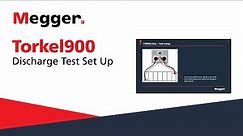 Megger Torkel900: Discharge Test Set Up