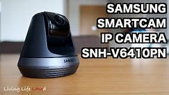 Samsung SmartCam SNH-V6410PN - Sleek Security! | REVIEW