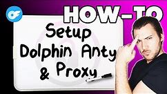 Step-by-Step Tutorial: How to Set Up a Dolphin Anty Web Browser Profile with a High Quality Proxy