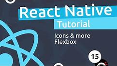 React Native Tutorial #15 - Icons & More Flexbox