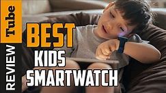 ✅ Kids Smart Watch: Best Smart Watch for Kids (Buying Guide)