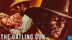 The Gatling Gun (1971) | Western Action | Guy Stockwell, Robert Fuller, BarBara Luna
