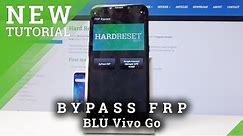 How to Bypass Google Verification in BLU Vivo Go - Skip Factory Reset Protection