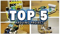 Top 5 All New Arduino projects 2021