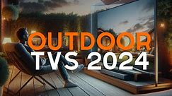 Best Outdoor TV in 2024 - 5 Best Picks Outdoor Tv