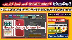 How to change Iphone 7, 7p, 8, 8p and X serial number by using unlock tool | iOS 14, 15 and 16.x
