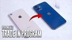 Apple iPhone 12 Trade in Program Explained| How it Works | Is it worth it?