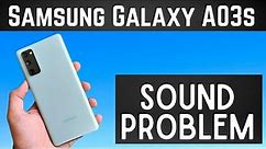 How to Fix Samsung A03s Sound Problem