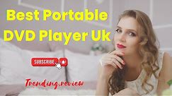 Best Portable DVD Player uk 2023 - Best buy uk