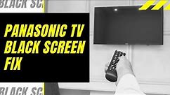 Panasonic TV Black Screen Fix - Try This!