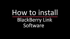 How to install BlackBerry Link Software