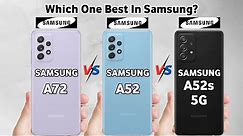 Samsung A52s 5g vs Samsung A52 vs Samsung A72