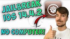 How To Jailbreak iOS 14.4.2 🔓 iOS 14.4.2 Jailbreak (NO COMPUTER)