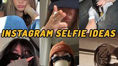 30+ INSTAGRAM SELFIE IDEAS💡| Selfie ideas for teenagers