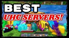 The BEST Minecraft UHC Servers!!!