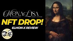 MONA LISA #nft DROP!! Sneak Preview! | Elmon X Review AND #alpha!