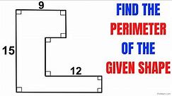 Calculate the Perimeter of the given shape | Side lengths are given as 9, 12, and 15