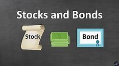 Understanding Stocks and Bonds
