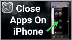 How To Close All Open Apps (Multiple Apps) On iPhone
