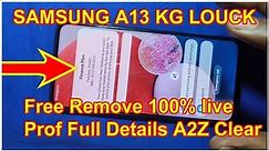 Samsung A13 kg louck Remove in 2024 Free of Cost Full details Video samsung kg bypass