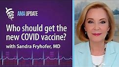 The updated COVID vaccine: Who should get it and when it will be available with Sandra Fryhofer, MD