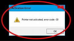 How To Fix Printer Not Activated Error Code 30 In Windows 10/8/7