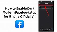 How to Enable Dark Mode in Facebook App for iPhone Officially?