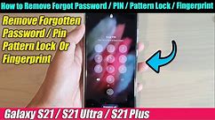 Galaxy S21/Ultra/Plus: How to Reset Forgot Password/PIN/Pattern Lock/Fingerprint -Bypass Lock Screen