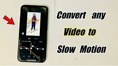 How to Convert any Video into Slow Motion in iPhone