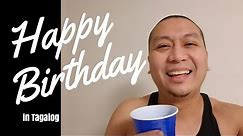 How to Say Happy Birthday in Tagalog | Let's Filipino