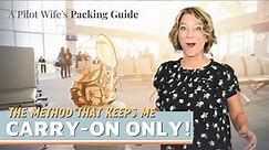PILOT WIFE PACKING SECRETS - The RIGHT way to pack your carry-on! ft @TravelTipsbyLaurie