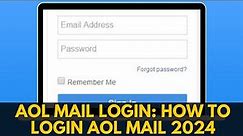 Aol Mail Login: How To Login Aol Mail 2024