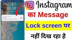 Instagram notification lock screen not showing // Instagram ka message lock screen par nhi aa raha