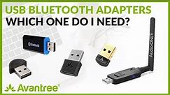 USB Bluetooth Adapters - What are the Different Types and Which one do I Need?
