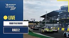 REPLAY | Race 2 | Road To Le Mans | Michelin Le Mans Cup (English)