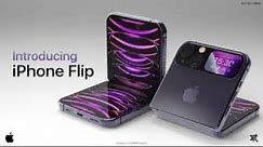 iPhone Flip : Everything We Know About Apple's Foldable Phone Plans