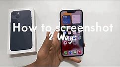 How to take screenshot on iPhone 13 or iPhone 13 Pro - 2 Ways