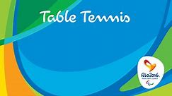 Table Tennis | Rio 2016 Paralympic Games