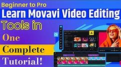Mastering Movavi Video Editor : Complete Tutorial for Beginners | Complete Video Editing Tutorial