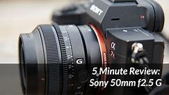 5 Minute Review: The Sony 50mm f2.5 G Is Their Weirdest 50.